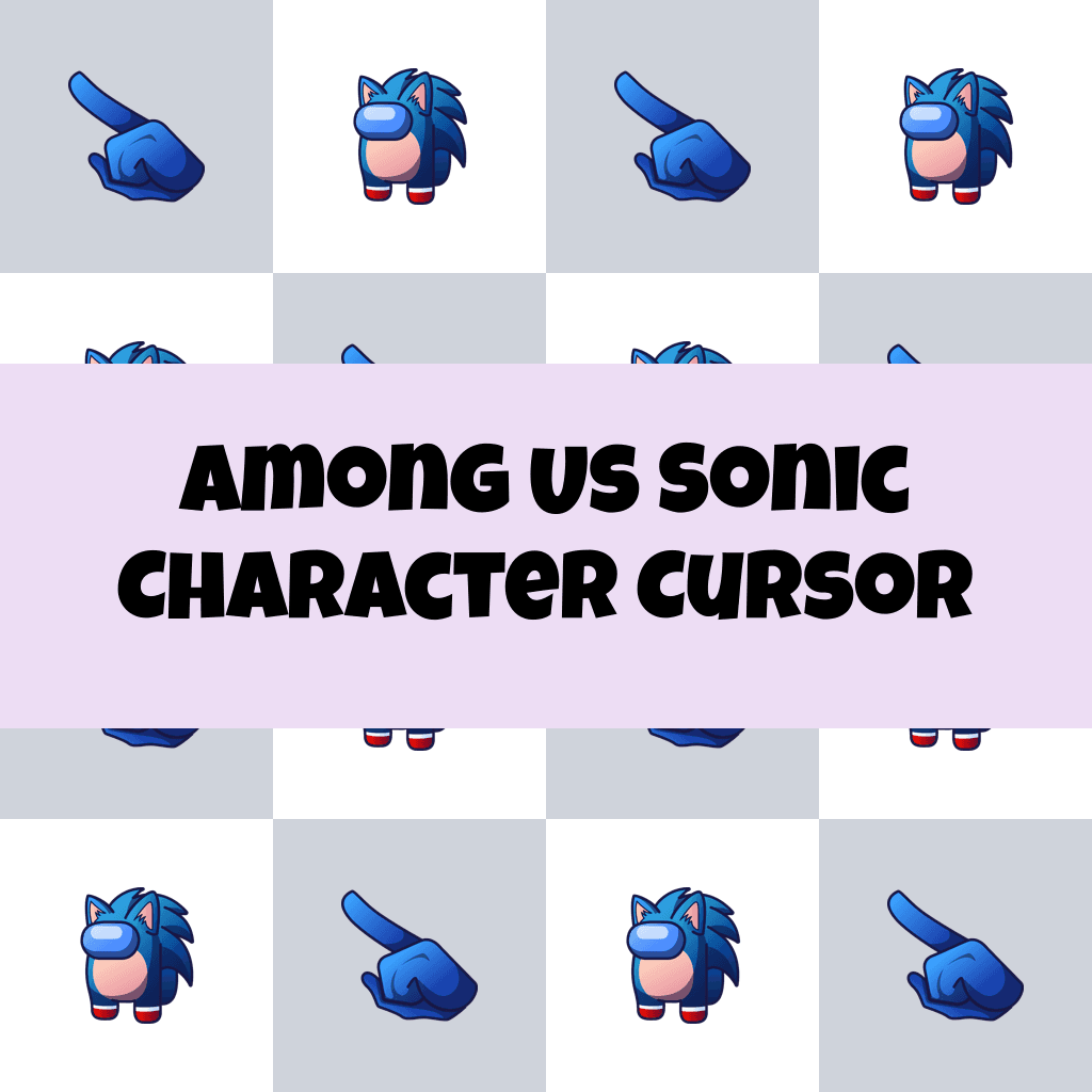 Preview Among Us Sonic Character cursor custom cursor pack
